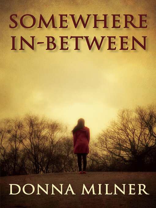 Title details for Somewhere In-Between by Donna Milner - Available